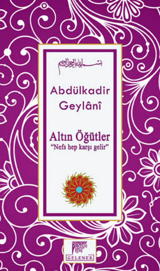 Altın Öğütler: Nefs Hep Karşı Gelir PDF İndir