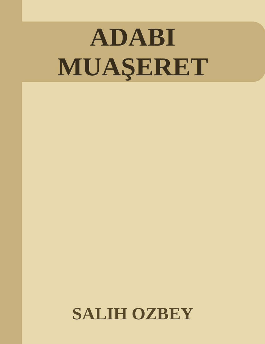 Ayet ve Hadislerin Ruhu: Adab-ı Muaşeret PDF İndir