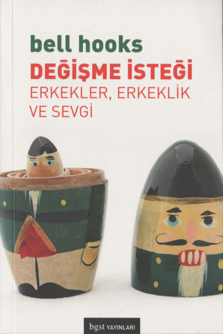 Değişme İsteği: Erkekler, Erkeklik, Kadına Şiddet PDF İndir