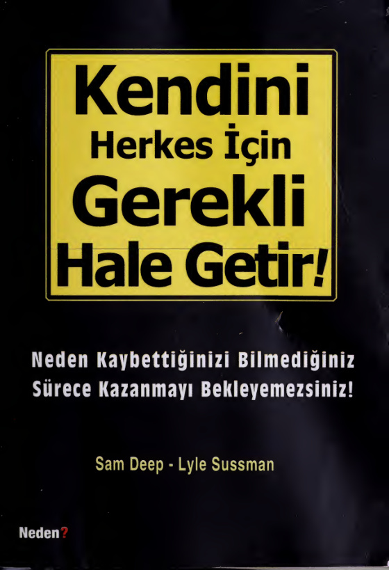 Kendini Herkes İçin Gerekli Hale Getir PDF İndir – Sam Deep, Lyle Sussman
