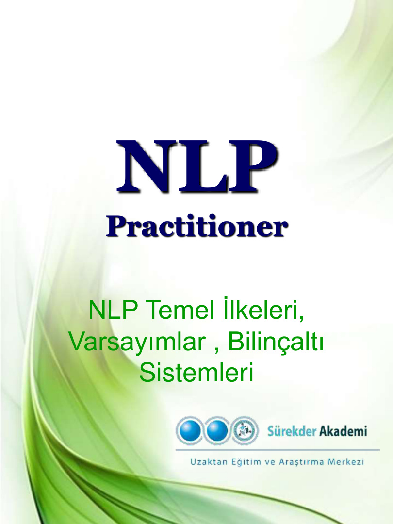 NLP Temel İlkeleri: Varsayımlar ve Bilinçaltı Sistemleri PDF İndir