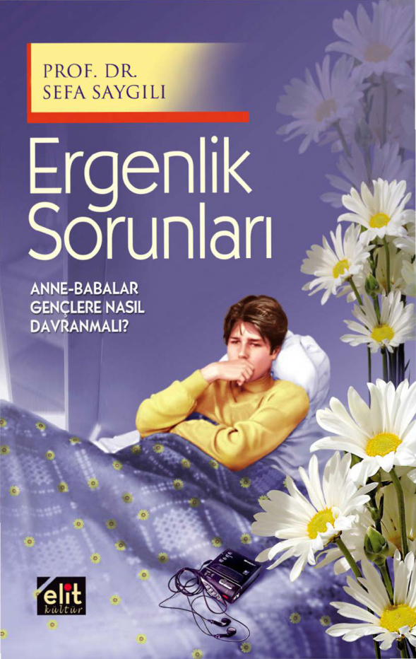 Ergenlik Sorunları: Anne Babalar Gençlere Nasıl... PDF İndir