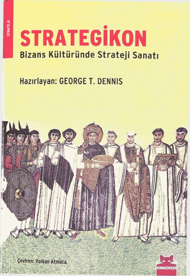 Strategikon: Bizans Kültüründe Strateji Sanatı PDF İndir – George T. Dennis