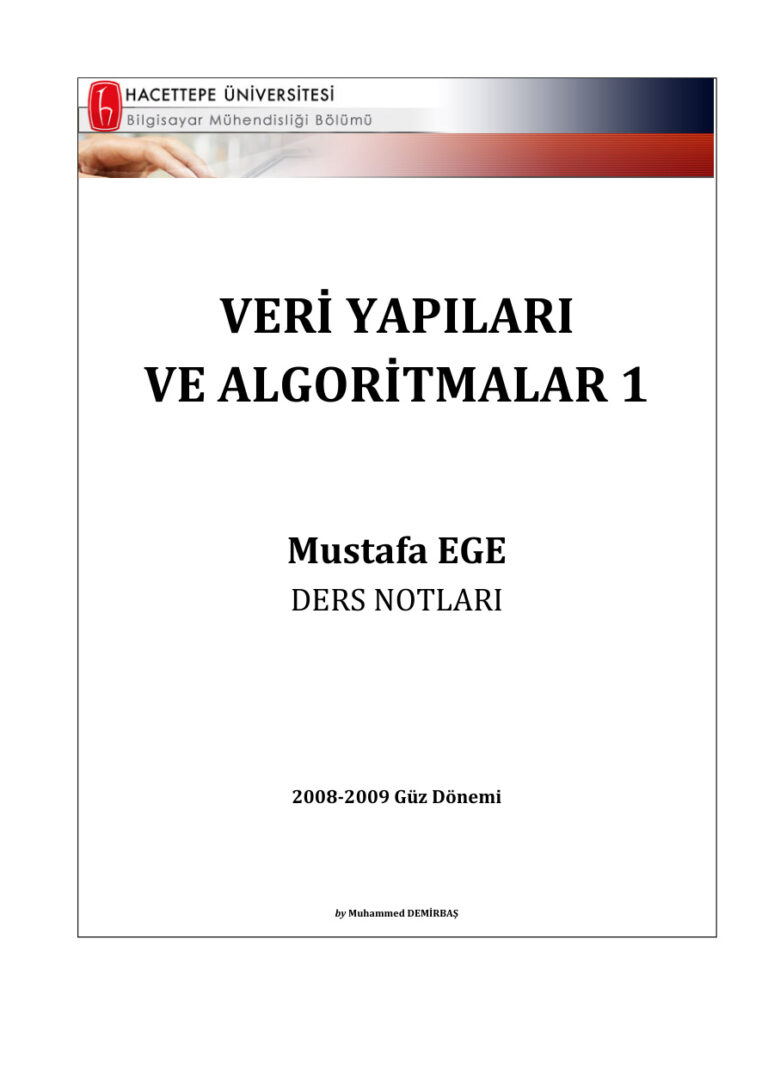 Veri Yapıları ve Algoritmalar 1 PDF İndir - Mustafa Ege 17 TR VERİ YAPILARI VE ALGORİTMALAR 1 MUSTAFA EGE DERS NOTLARI Kitap Kapağı