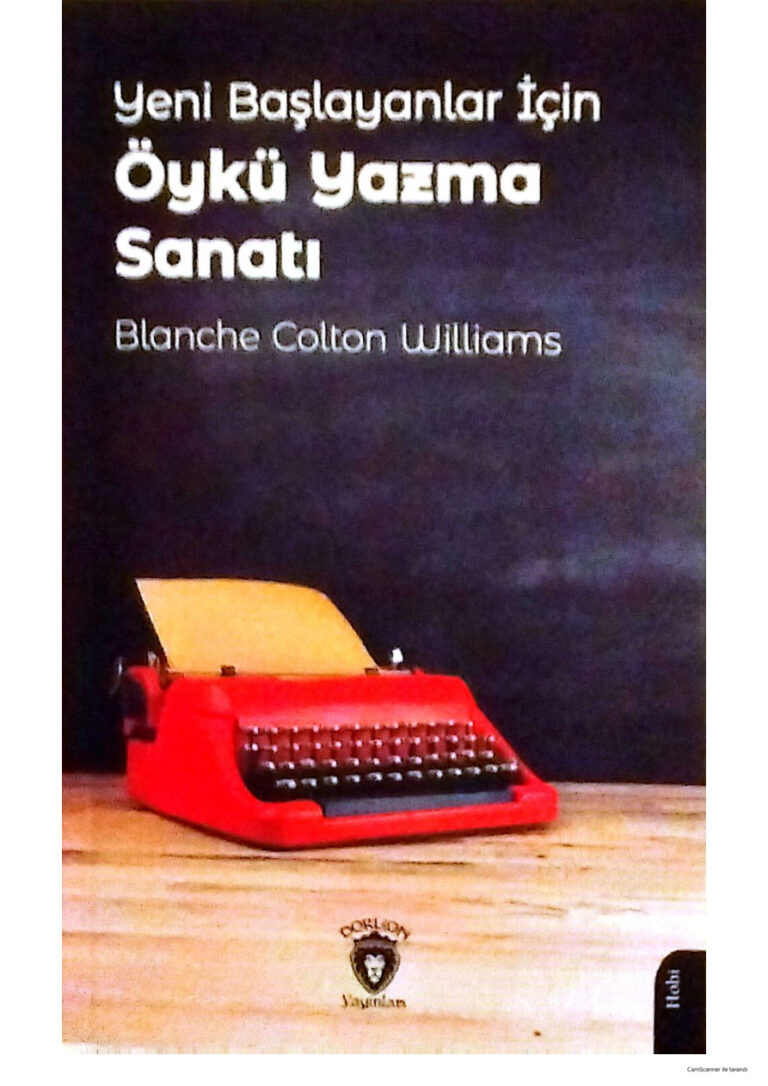 TR YENİ BAŞLAYANLAR İÇİN ÖYKÜ YAZMA SANATI BLACHE COLTON WİLLİAMS Kitap Kapağı