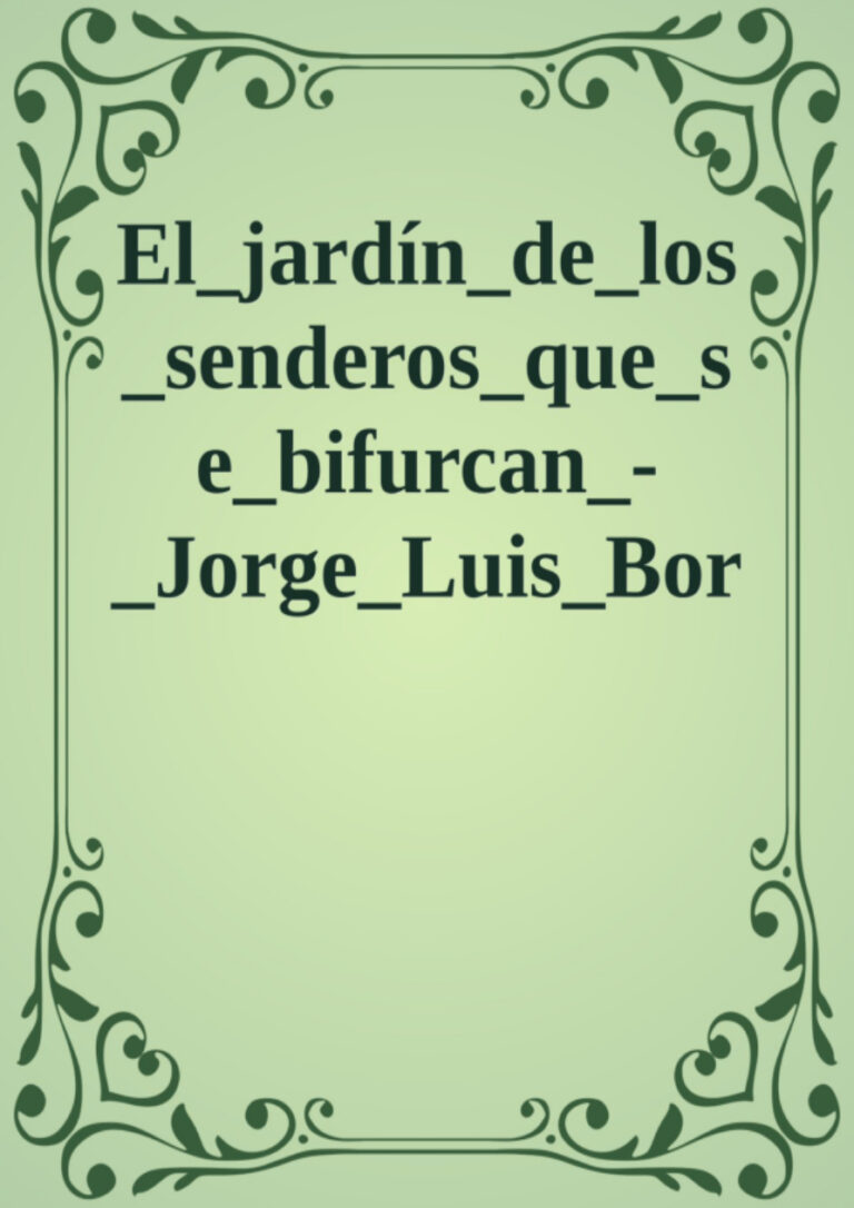 Bahçedeki Yollar PDF İndir - Jorge Luis Borges 21 TR El jardin de los senderos que se bifurcan Jorge Luis Borges Kitap Kapağı