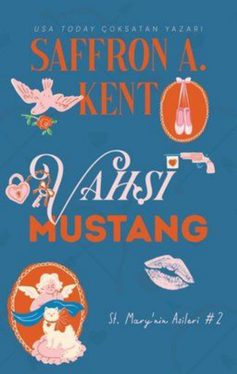 Vahşi Mustang #2 PDF İndir – Saffron A. Kent