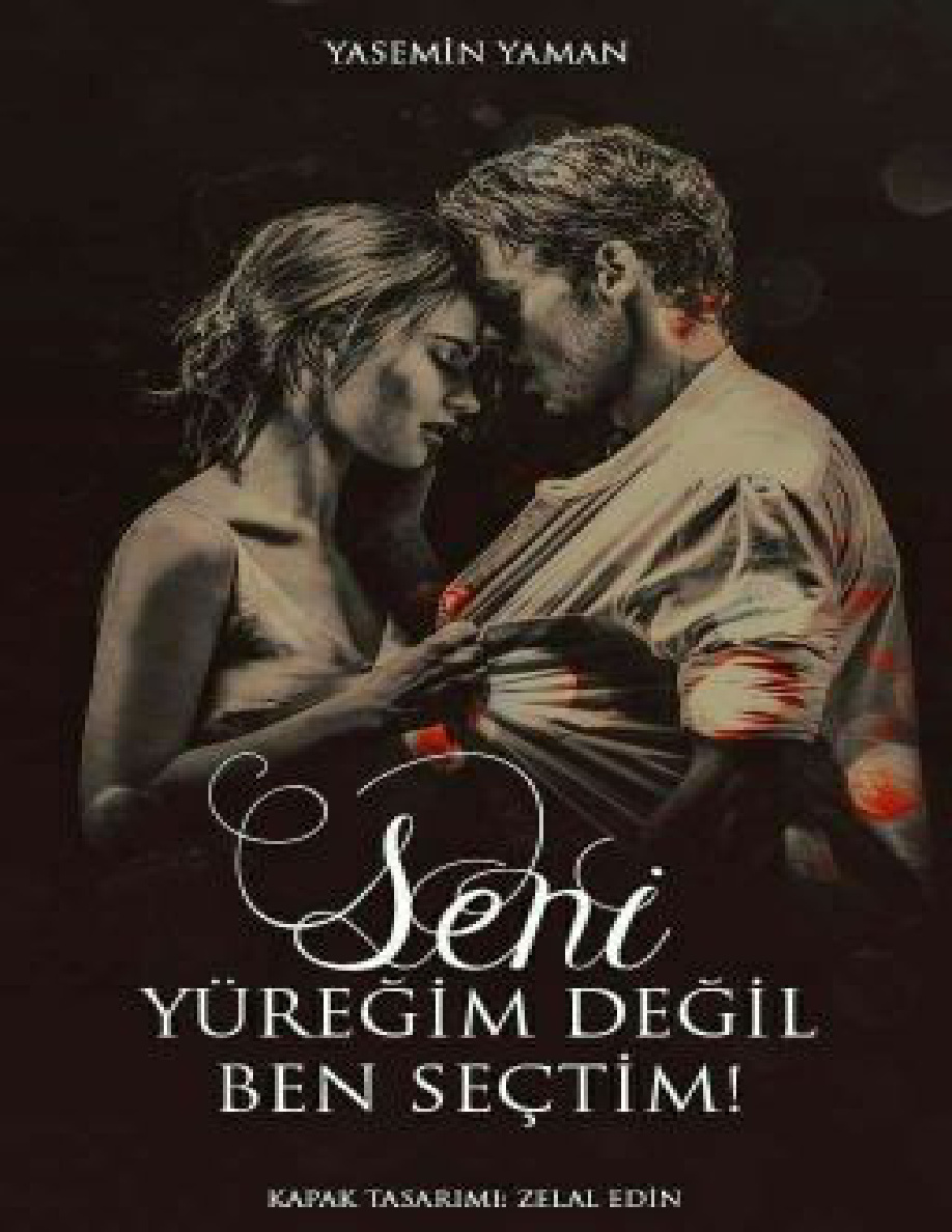 Seni Yüreğim Değil Ben Seçtim! PDF İndir