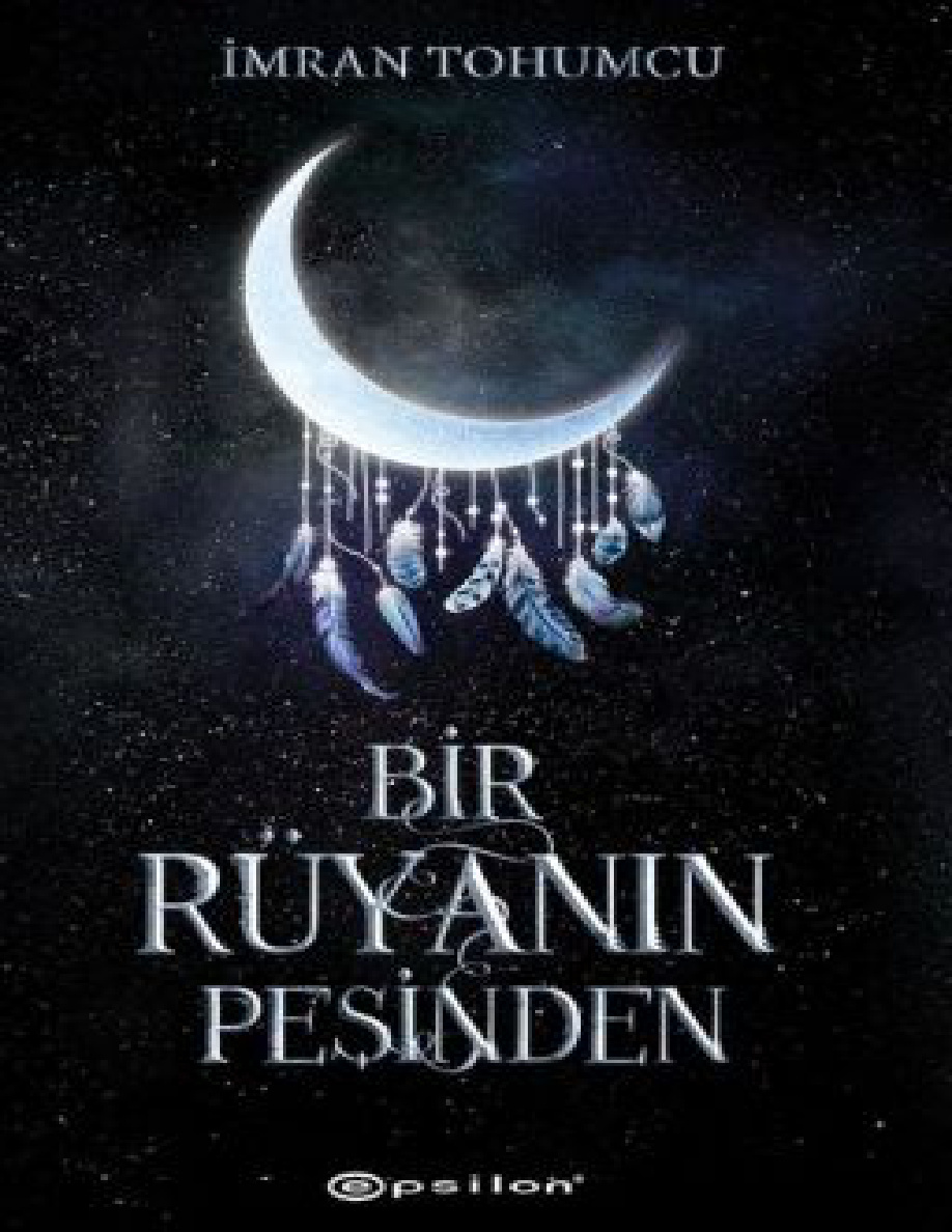 Bir Rüyanın Peşinden PDF İndir - Bilinmiyor 1 Bir Rüyanın Peşinden PDF İndir