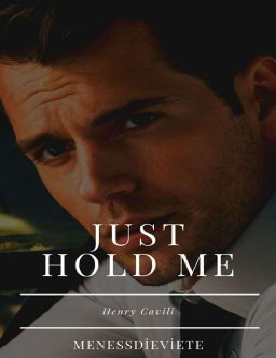 Just Hold Me (Henry Cavill) PDF İndir