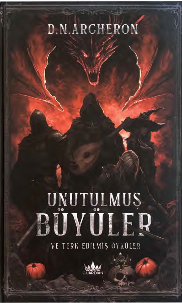 Unutulmuş Büyüler ve Terk Edilmiş Öyküler PDF İndir – Dn Archeron