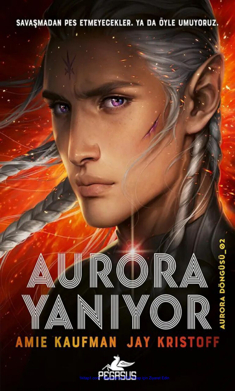 Aurora Yanıyor #2 Amie Kaufman , Jay Kristoff Kitap Kapağı
