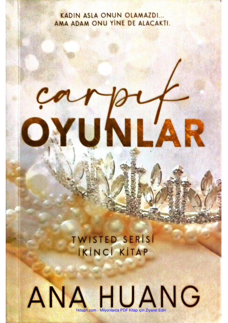 Çarpık Oyunlar PDF İndir - Ana Huang 1 temp Carpik Oyunlar Twisted 2 Ana Huang 1kitap1.com