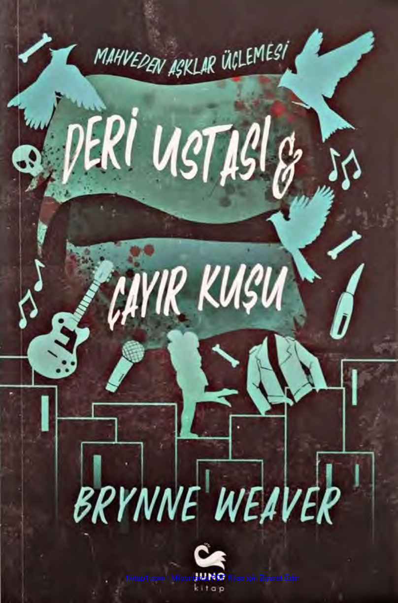 temp Deri Ustasi Cayir Kusu Brynne Weaver The Ruinous Love Trilogy 2 1kitap1.com