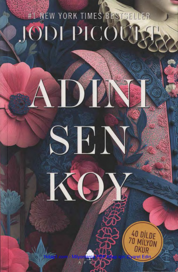 Adını Sen Koy PDF İndir - Jodi Picoult 1 temp Jodi Picoult Adini Sen Koy™ 1kitap1.com