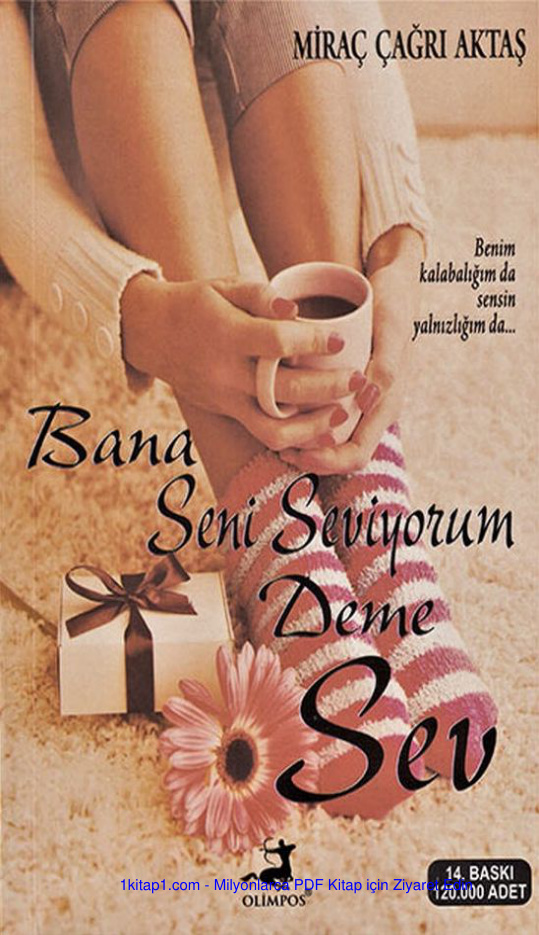 temp Mirac Cagri Aktas Bana Seni Seviyorum Deme Sev 1kitap1.com