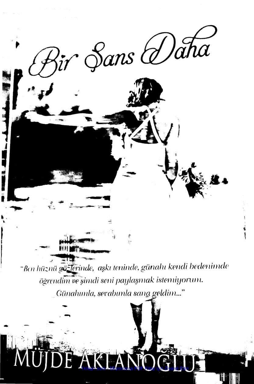 Bir Şans Daha PDF İndir - Müjde Aklanoğlu 4 temp Mujde Aklanoglu Bir Sans Daha 1kitap1.com