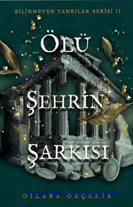 temp Olu Sehrin Sarkisi Dilara Ozcelik Bilinmeyen Tanrilar 2 m N 1kitap1.com