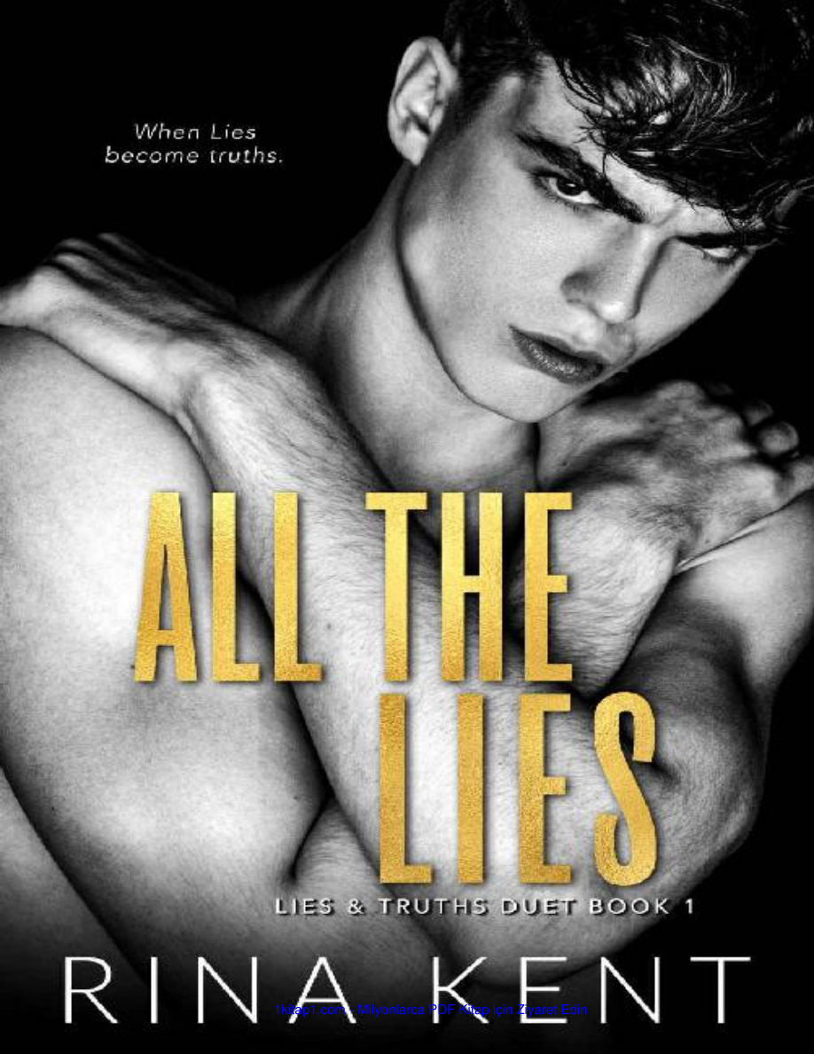 All the Lies PDF İndir - Rina Kent 4 Rina Kent Lies & Truths Duet #1 All the Lies tr Kitap Kapağı