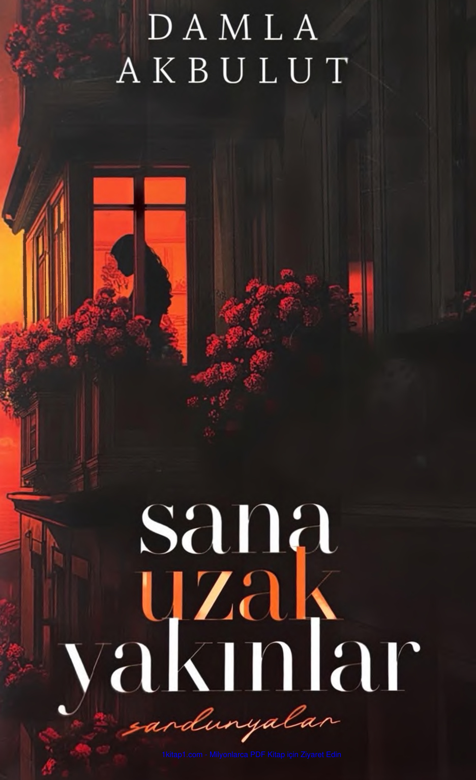 temp Sana Uzak Yakinlar 1 Sardunyalar Damla Akbulut 1kitap1.com