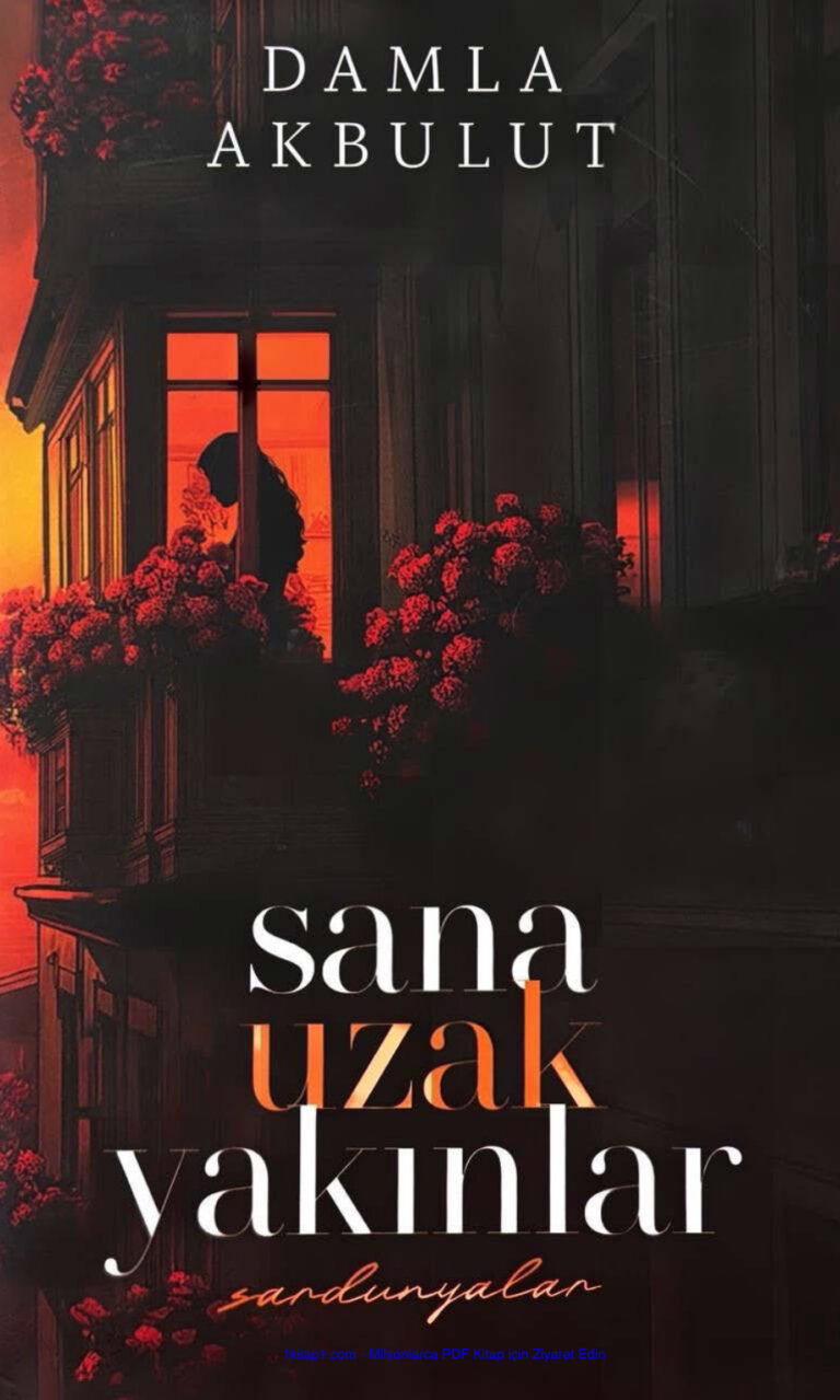 Sana Uzak Yakınlar Damla Akbulut Kitap Kapağı